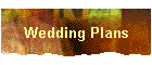 Wedding Plans