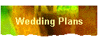 Wedding Plans